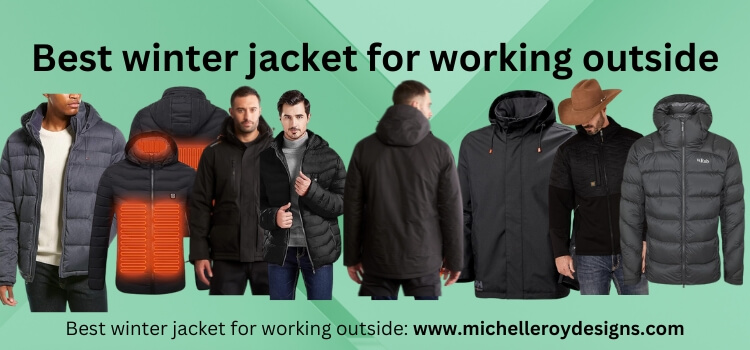Best winter jacket for working outside