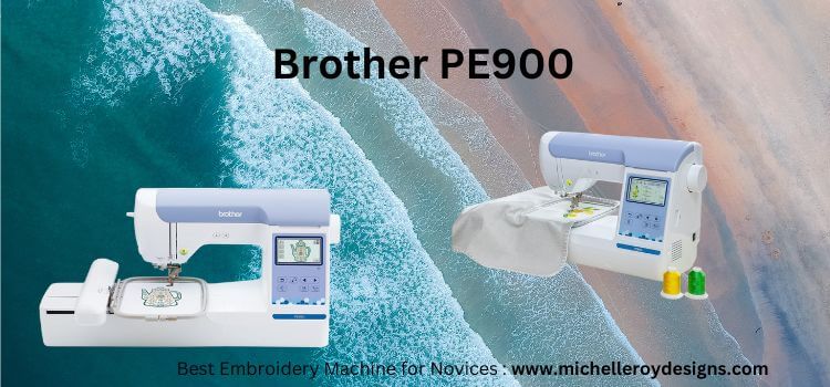 The Best Sewing and Embroidery Machines for Beginners Overall— Brother PE900