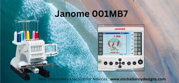 Top Embroidery Machines for Extended Use— Janome 001MB7