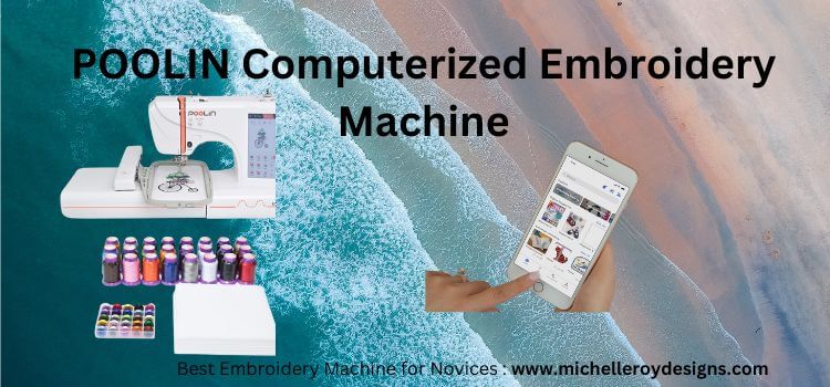 best computerized embroidery machine for beginner— POOLIN Computerized Embroidery Machine