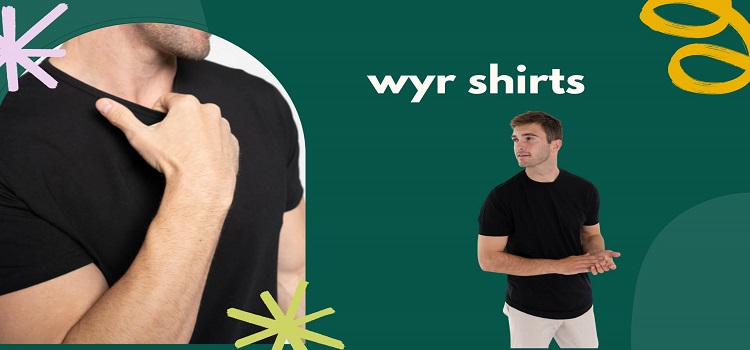 How to Care for WYR Shirts