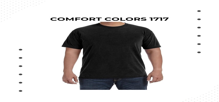 Best Comfort Colors 1717 t shirt for screen printing
