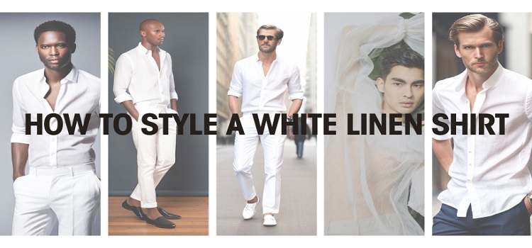 how to style a white linen shirt