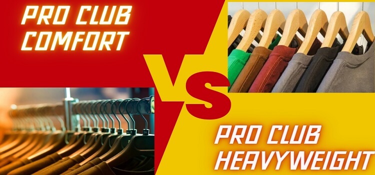 Pro club comfort vs heavyweight